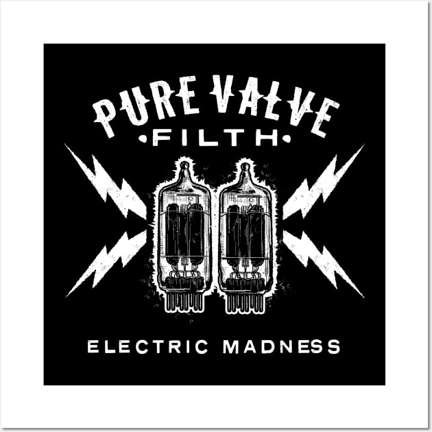 Dr. MadTone's Pure Valve Filth Electric Madness Wall Art by Dr. Madtone's Merch Shop